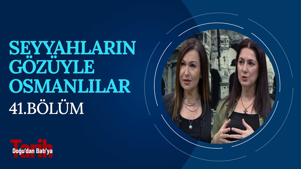 Seyyahların Gözünden İstanbul | Doğu'dan Batı'ya Tarih (41. Bölüm)