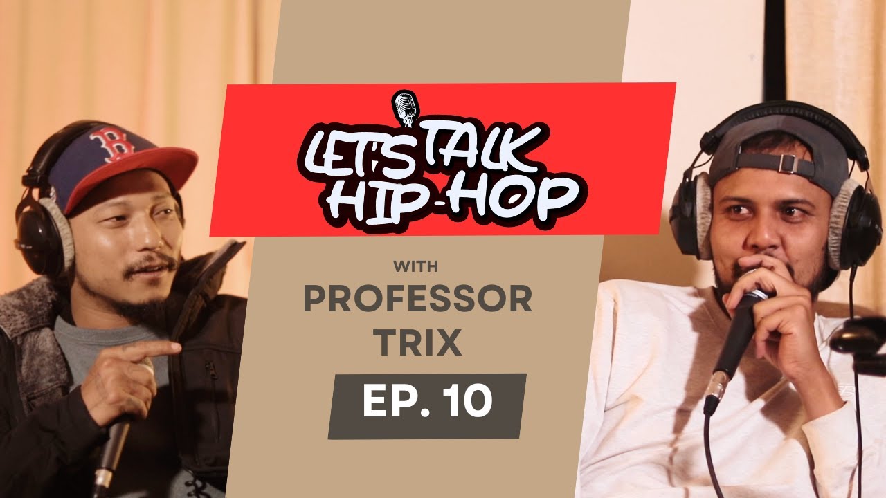LET'S TALK HIPHOP- #9 - @PROFESSORTRIX |  3 Elements of Hip-Hop / Raw Barz / Tik Tok Ban / MMA