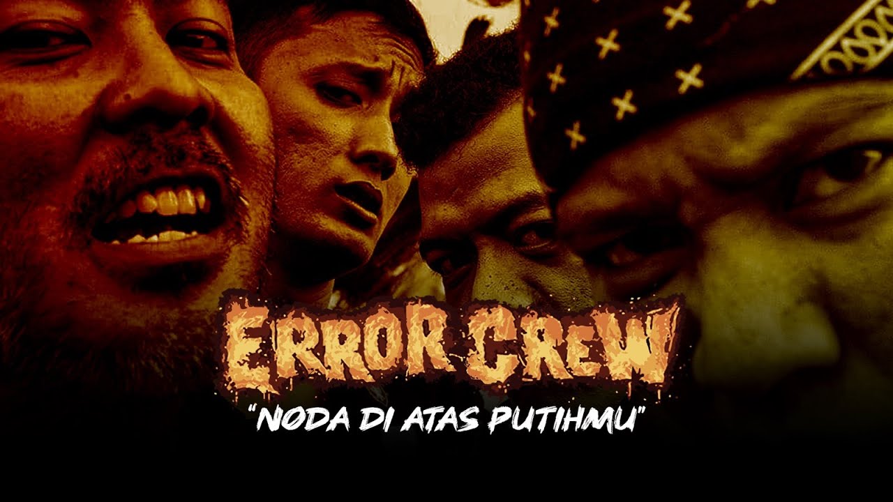 ERROR CREW -NODA DI ATAS PUTIHMU , OFFICIAL VIDEO