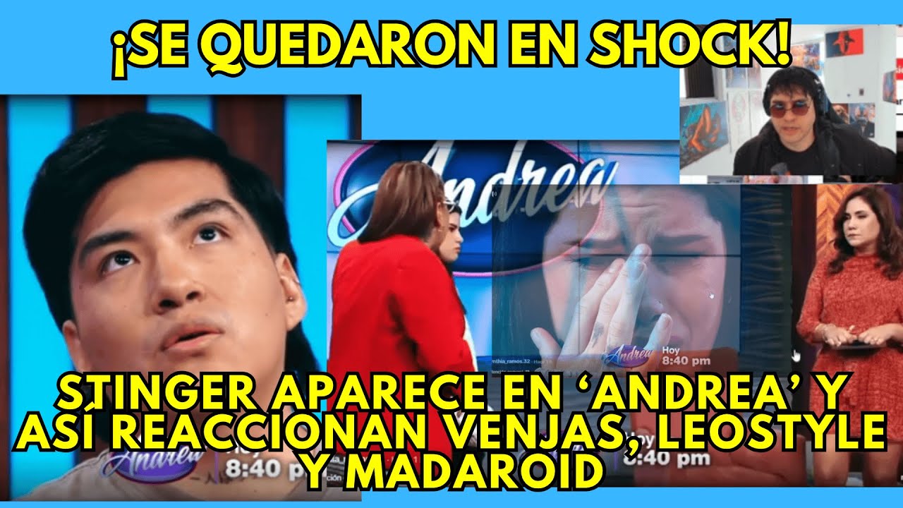 Se quedaron en SHOCK 😨 Stinger aparece en ‘Andrea’ y así reaccionan Venjas, Leostyle y Madaroid