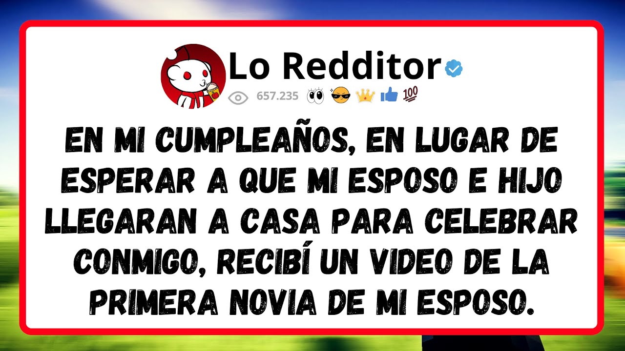 En mi CUMPLEAÑOS, en lugar de esperar a que mi ESPOSO e hijo llegaran a casa para celebrar conmigo..