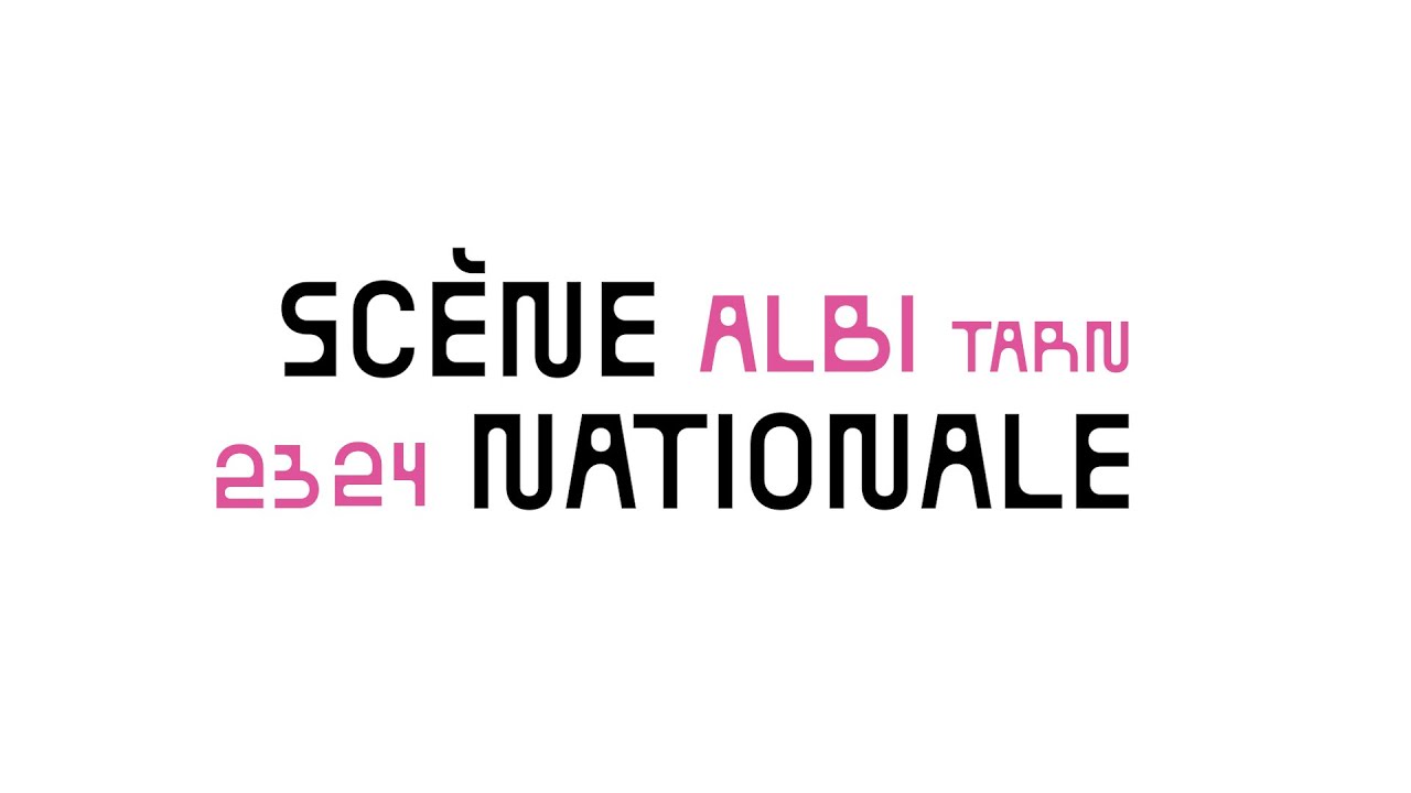 Scène Nationale d'ALBI-Tarn - Saison 23/24