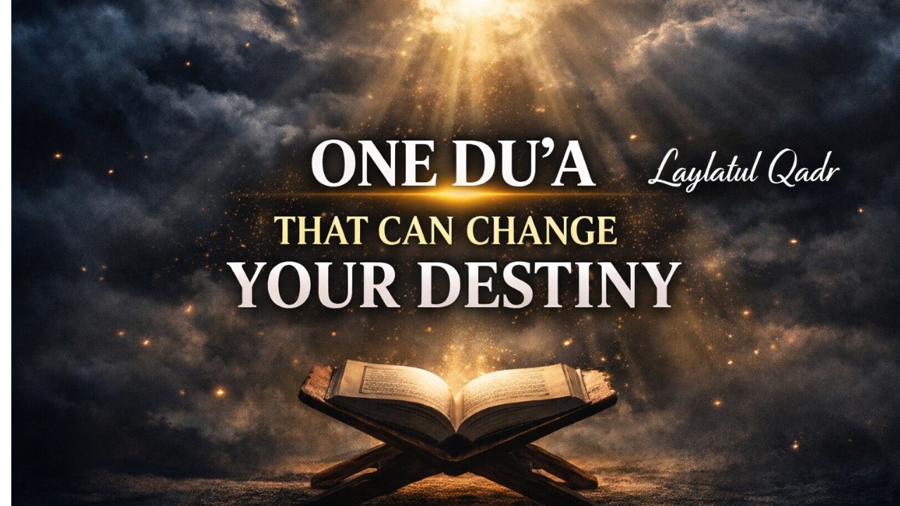 One Dua That Can Change Your Destiny Tonight