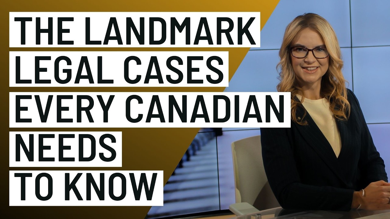 The legal cases every Canadian needs to know