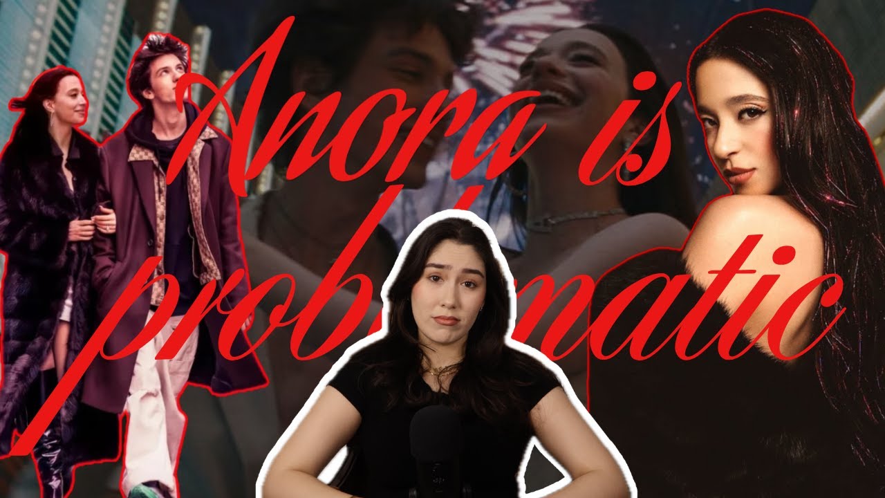 Anora is Problematic.