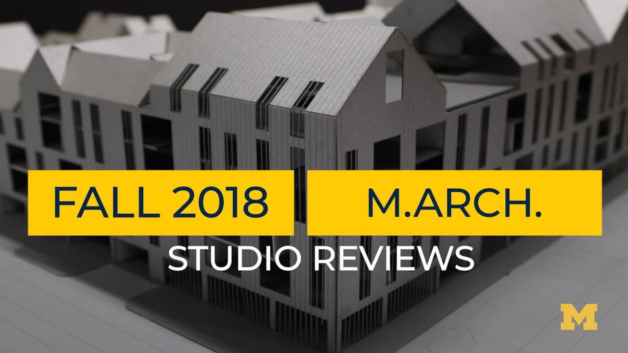 Fall 2018 M.Arch. Studio Reviews