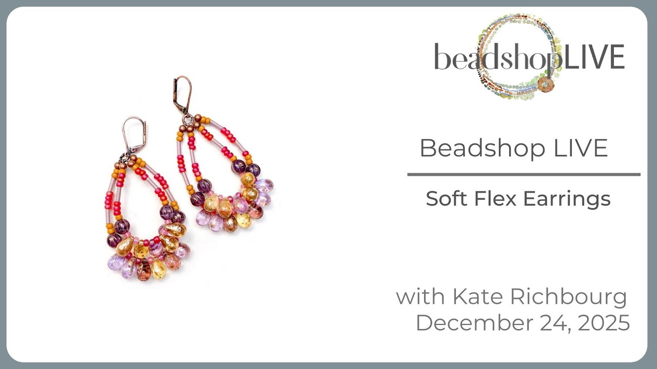 Beadshop LIVE: Soft Flex Earrings