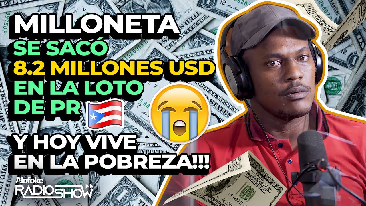 MILLONETA: SE GANO 8.2 MILLONES DE DOLARES EN LA LOTO DE PUERTO RICO Y HOY VIVE EN LA POBREZA!!!