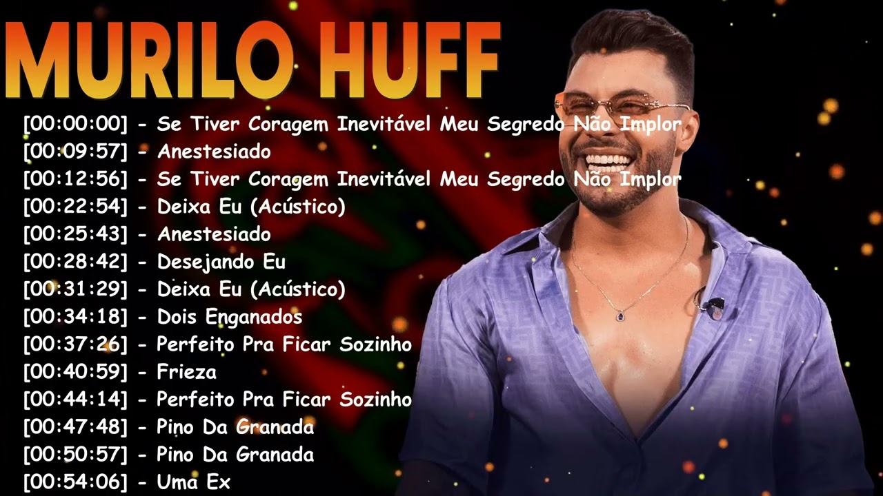 Murilo Huff Grandes Sucessos 2026 – Canções Que Fazem Você Rir, Chorar e Sentir