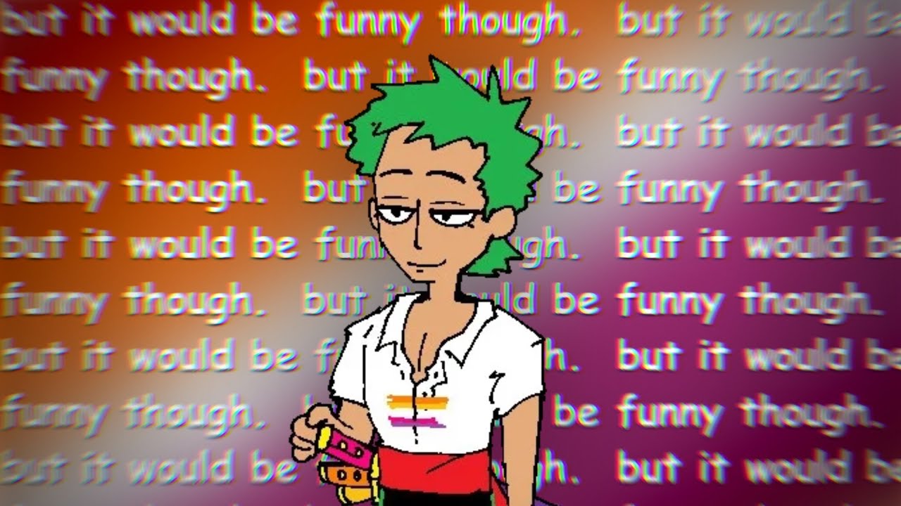 The Story of Lesbian Roronoa Zoro (ROBBYDUDE highlight)