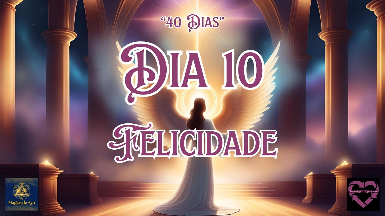 ✝️ DIA 10 - FELICIDADE ✝️
