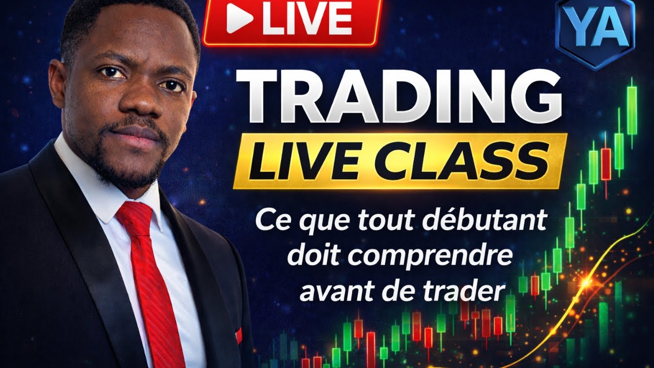 TRADING LIVE CLASS – Ce que tout débutant doit comprendre avant de trader