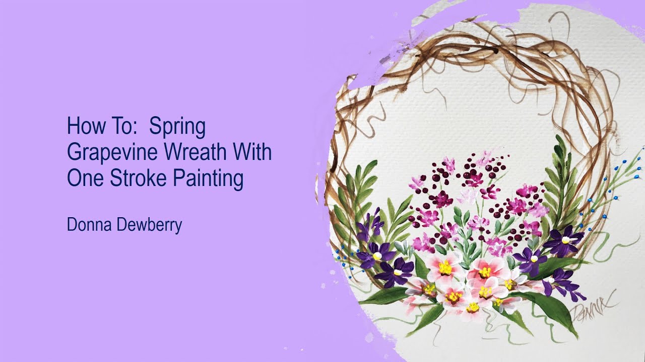 FolkArt One Stroke Relax and Paint With Donna - Spring Grapevine Wreath | Donna Dewberry 2021