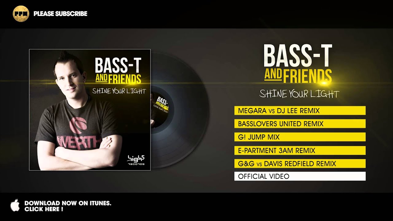 Bass-T & Friends - Shine Your Light (Basslovers United Remix)
