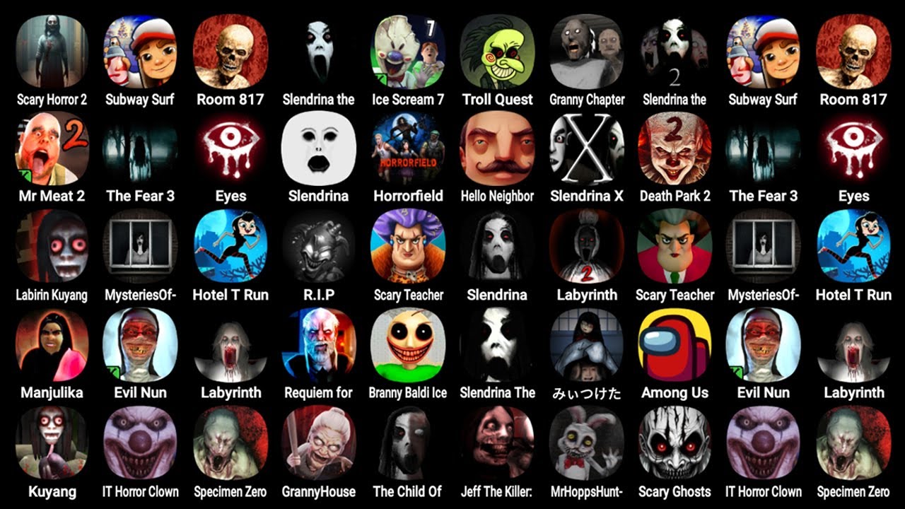 Games: Scary Horror 2, Subway Surf, Slendrina The Cellar, Ice Scream 7, Troll Quest Horror, Granny 2
