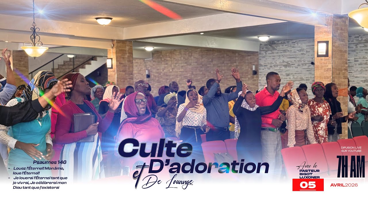 Culte D'adoration et de Louange - Dimanche 05 Avril 2026  - EGLISE DE DIEU SANCTIFIEE  HAITI