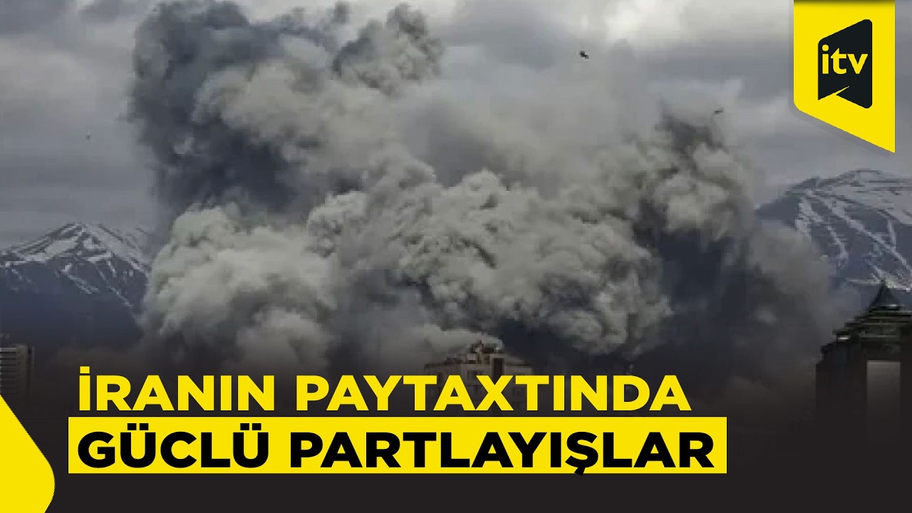 Tehranda ard-arda güclü partlayışlar baş verdi