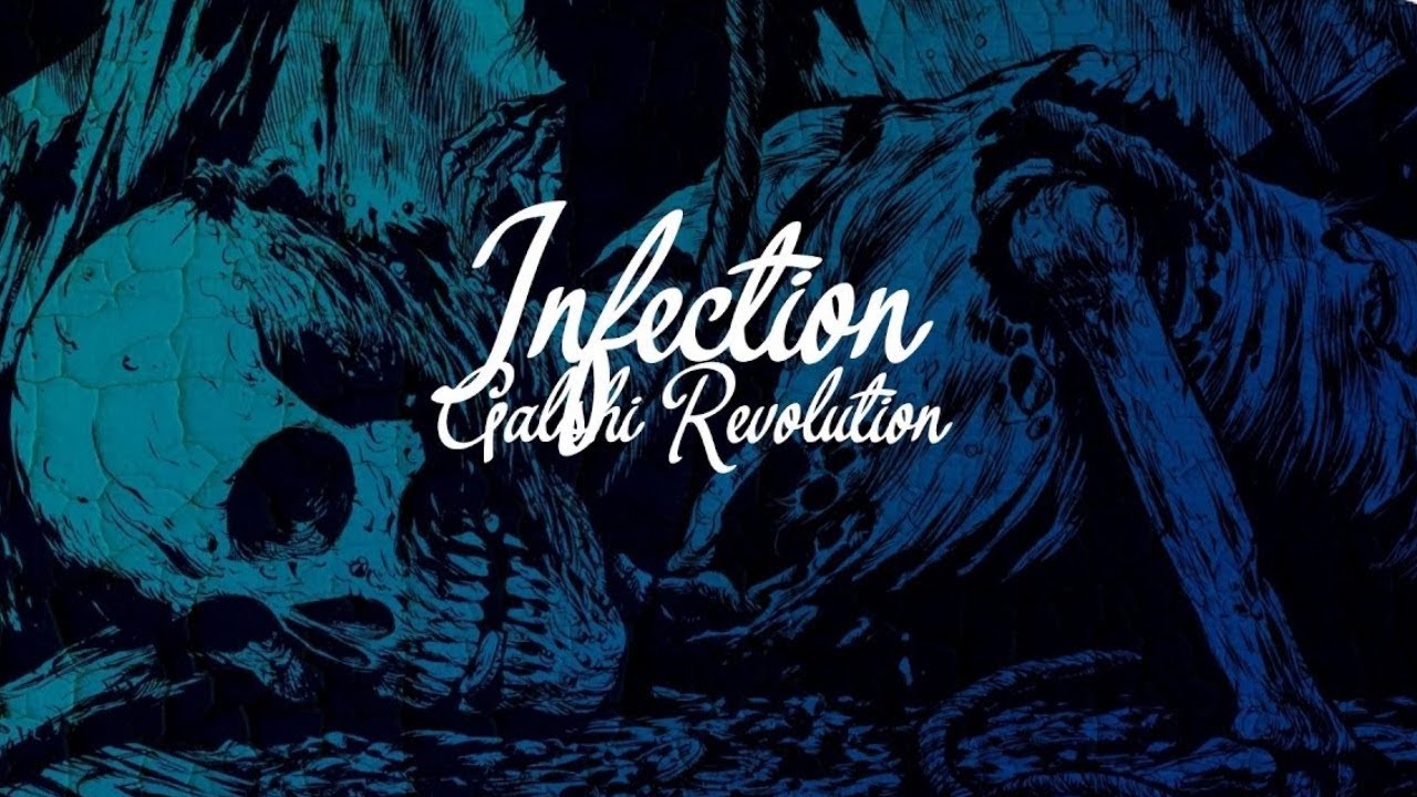 Galshi Revolution - Infection (No copyright)