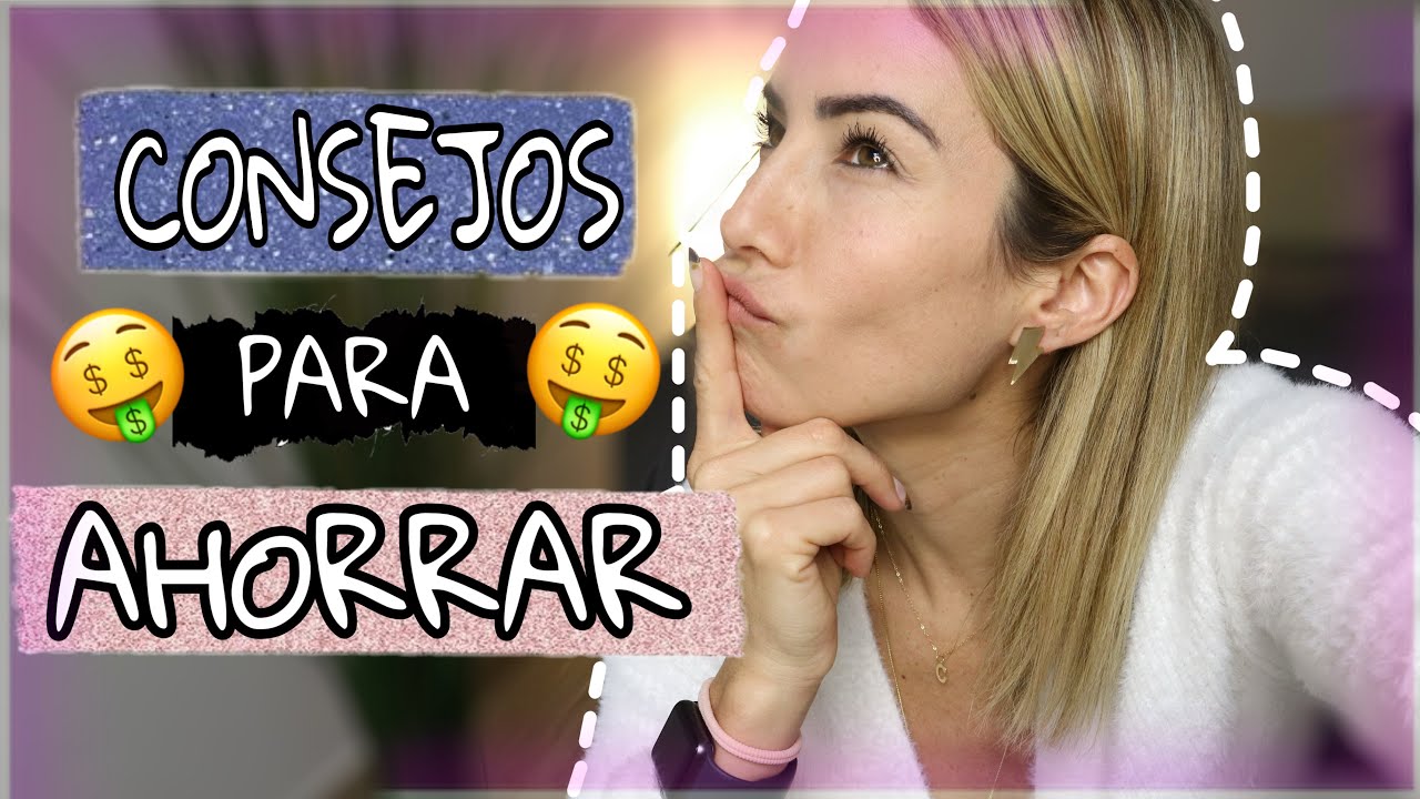CoNsEjOs Para AHORRAR!! Mi experiencia! Trucos y recomendaciones!