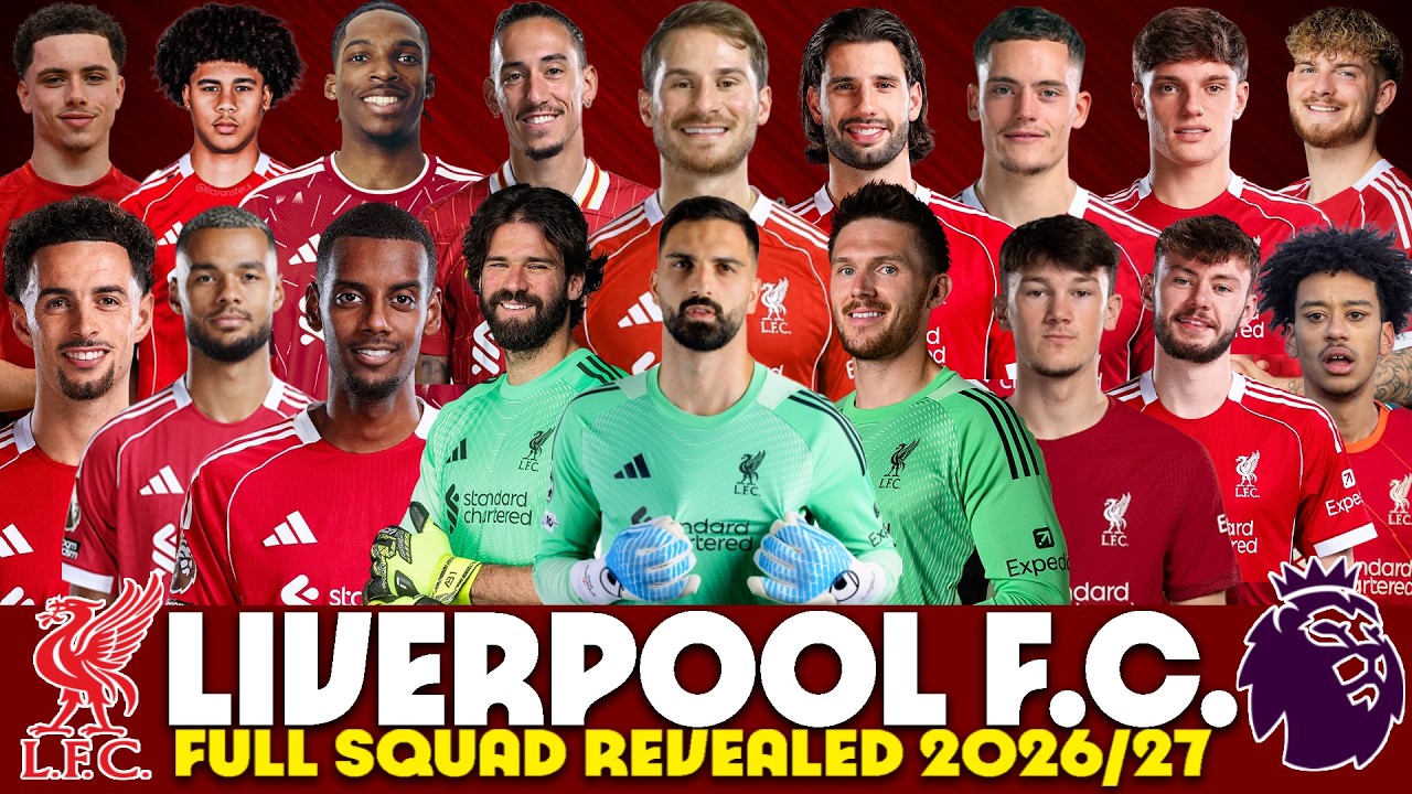 🔥OFFICIAL! Liverpool FC FULL Squad 2026/27|Every New Transfer,New Signings & Complete Team Revealed!