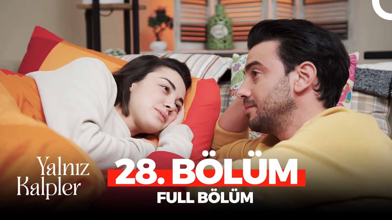 Yalnız Kalpler 28. Bölüm