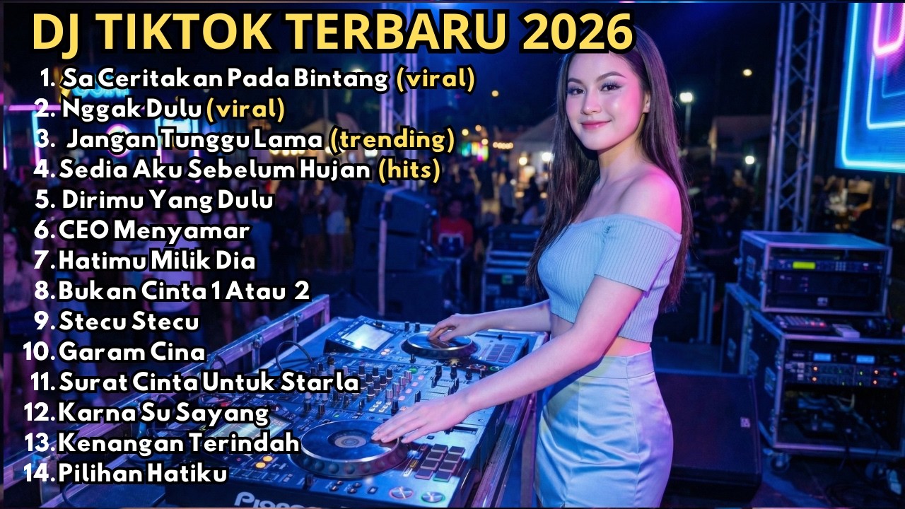 DJ REMIX TIKTOK TERBARU 2026 🎵 SA CERITAKAN PADA BINTANG 🎵 NGGAK DULU 🎵 DIRIMU YANG DULU 🎵 STECU