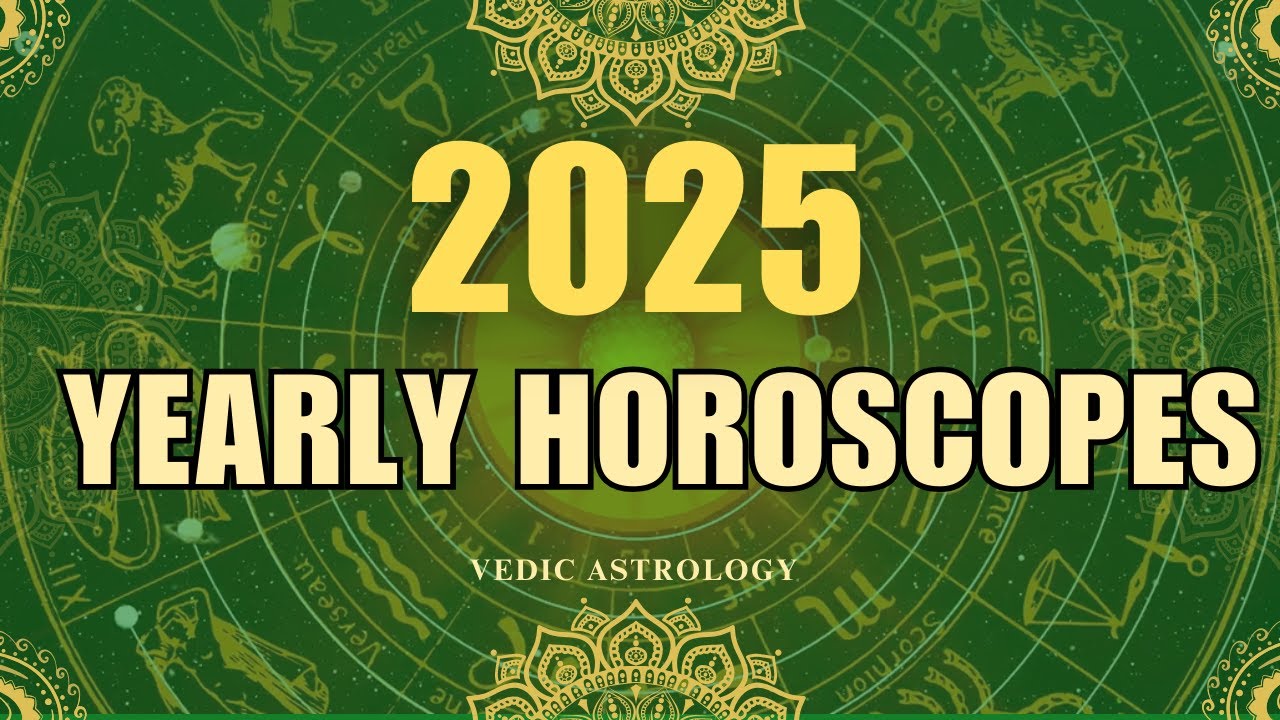 2025 YEARLY HOROSCOPE | LIBRA, SCORPIO, SAGITTARIUS, CAPRICORN, AQUARIUS, PISCES | VEDIC ASTROLOGY