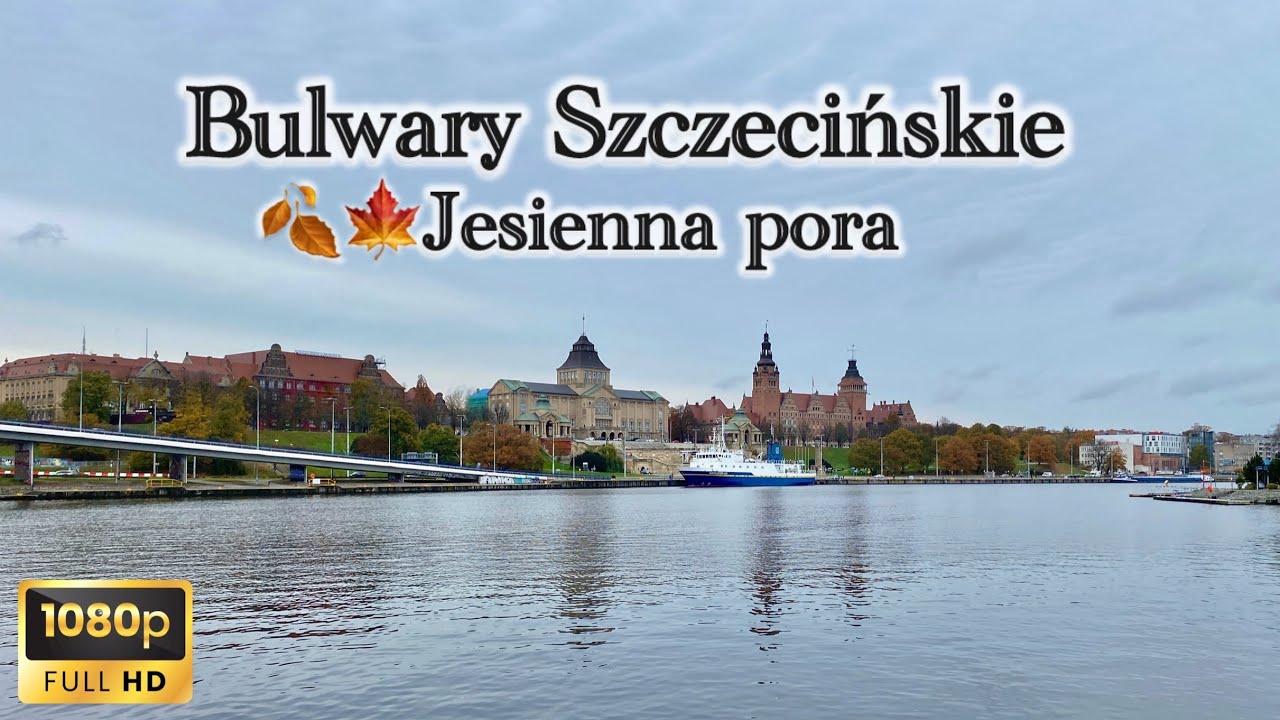 Bulwary Szczecińskie | 🍂🍁Jesienna pora