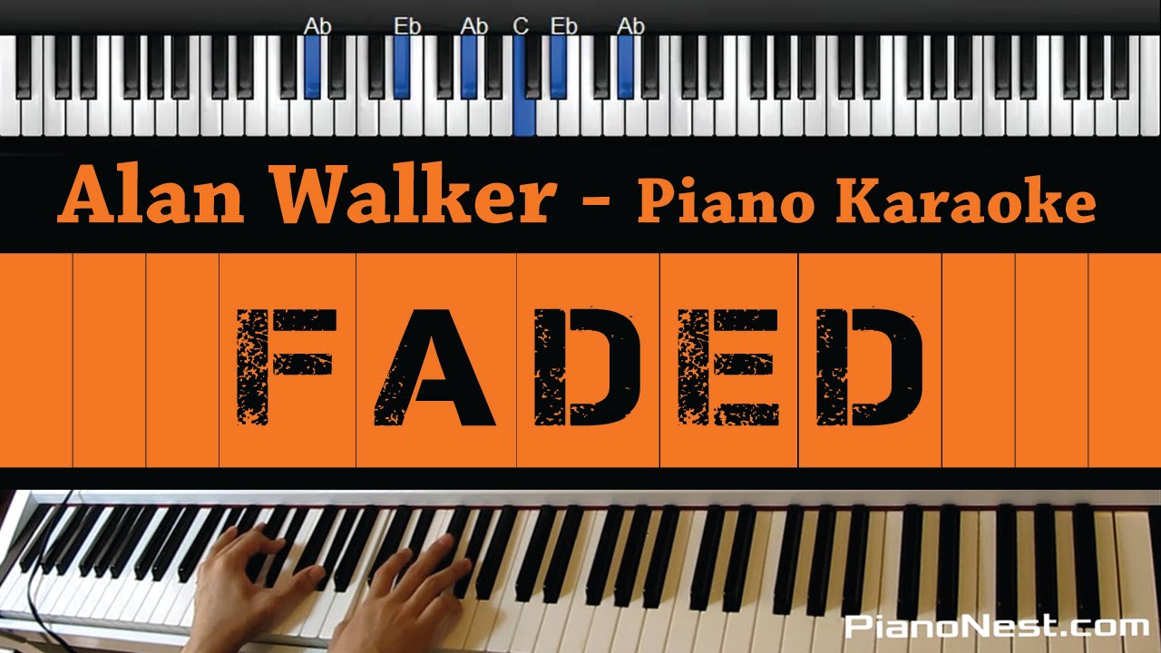 Alan Walker - Faded - Piano Karaoke / Sing Along / Cover with Lyrics