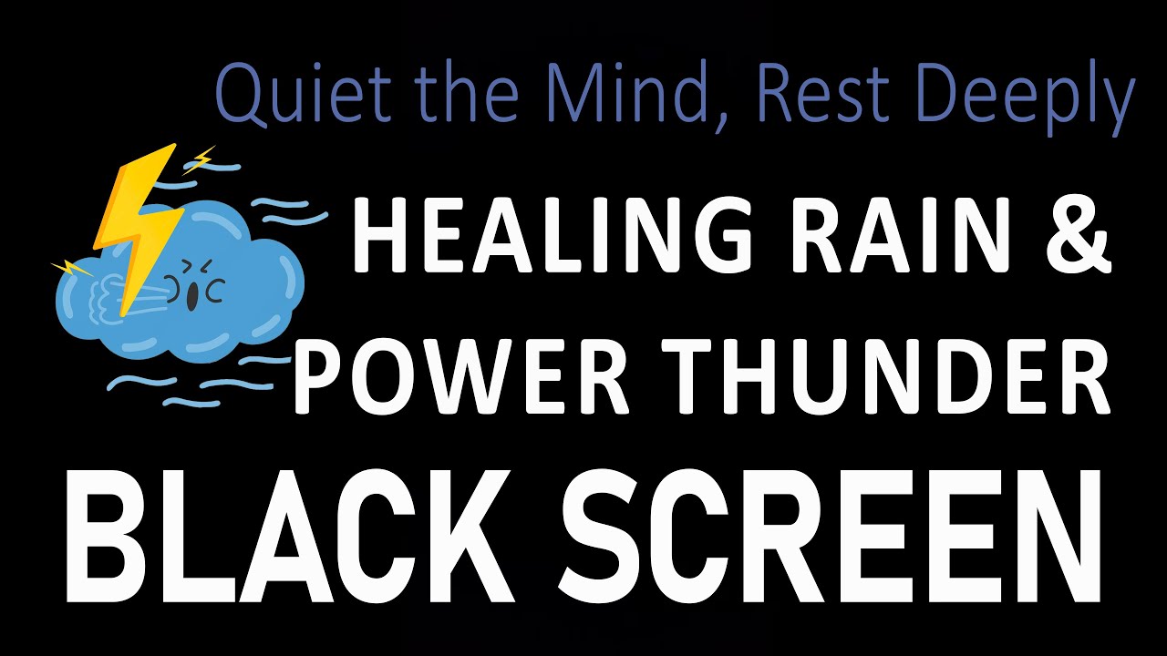 Healing Rain and Power Thunder Sounds for Sleeping | Black Screen | Quiet the Mind, Rest Deeply
