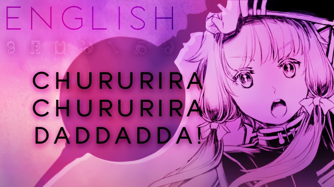 Chururira Chururira Daddadda! english ver. 【Oktavia】チュルリラ・チュルリラ・ダッダッダ！【英語で歌ってみた】