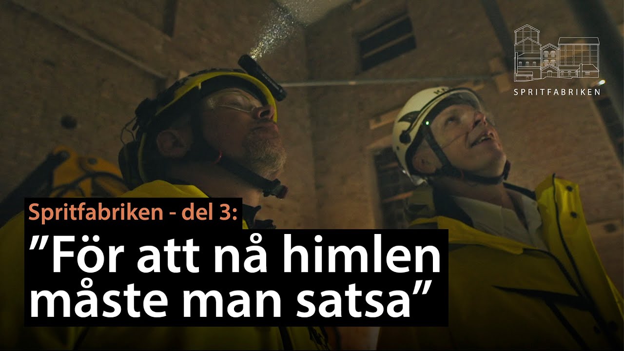 Spritfabriken del 3: För att nå himlen måste man satsa