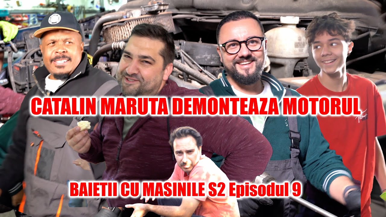 Cătălin Măruță vine la Baietii cu Masinile - S2 Episodul 9 - demontam motorul