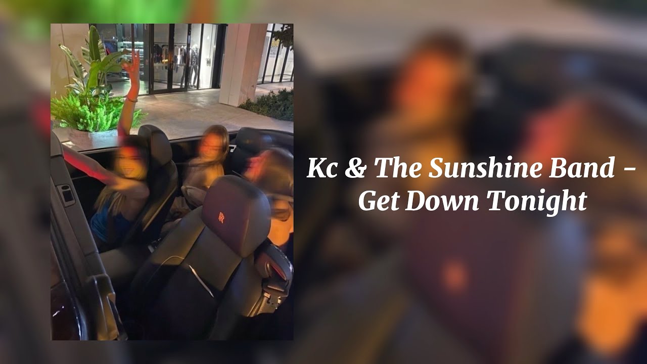 Get Down Tonight - KC & The Sunshine Band (Sped Up)