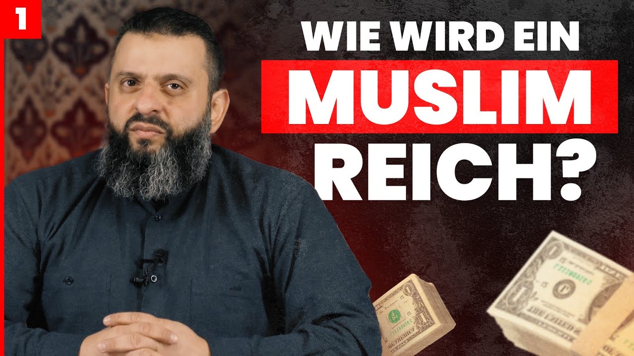 WIE WIRD EIN MUSLIM REICH? | YOUNG MUSLIM