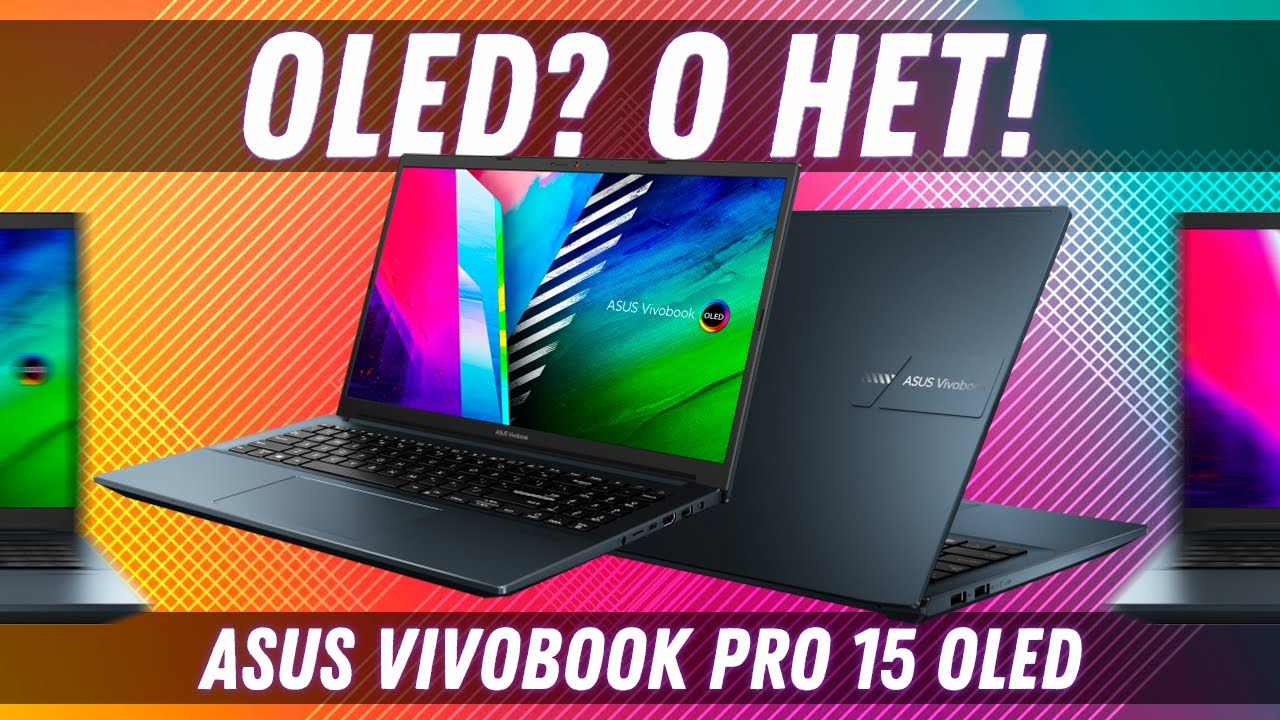 OLED? О НЕТ!😱 ASUS VivoBook Pro 15 OLED (i5 11300H Intel Iris Xe Graphics). Обзор, разборка, тесты