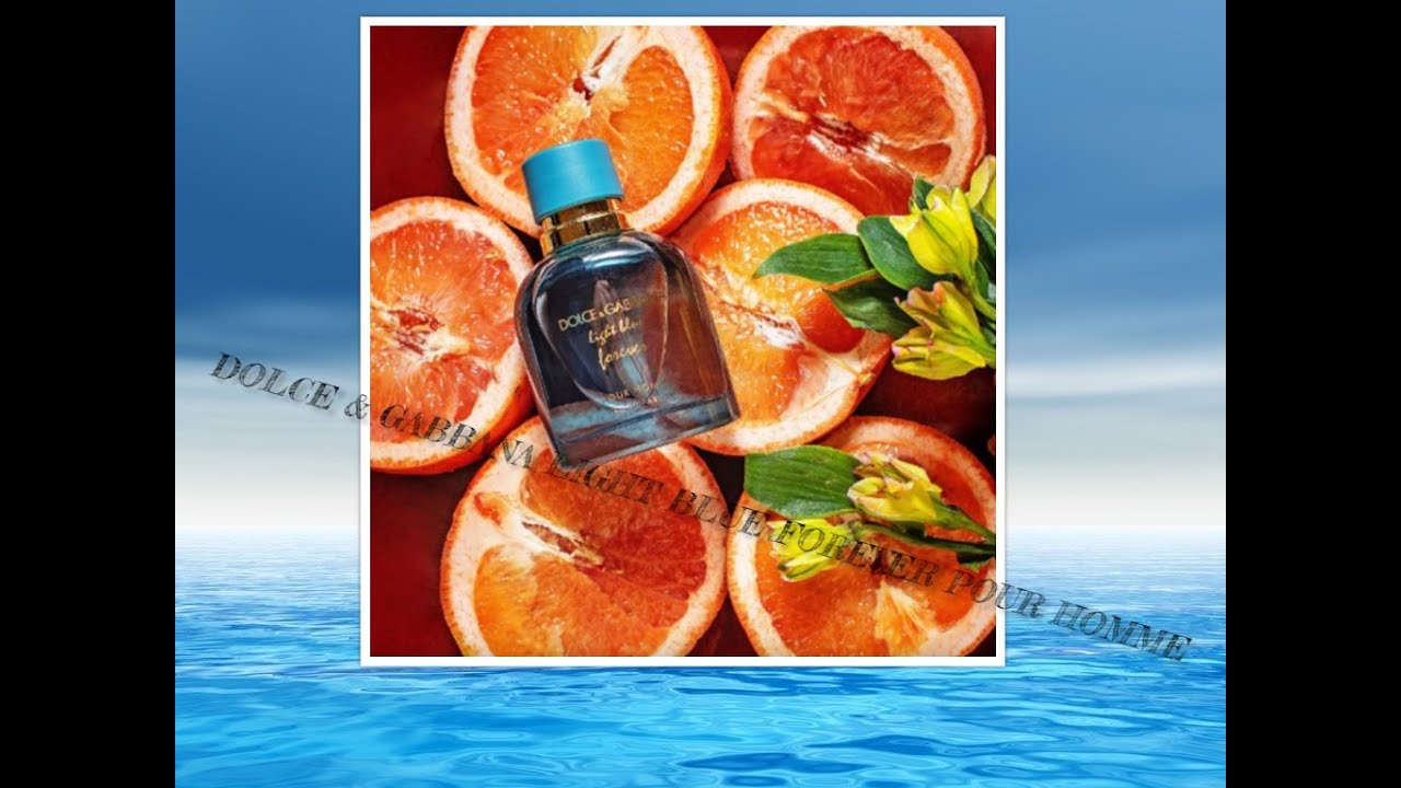 DOLCE & GABBANA LIGHT BLUE FOREVER 2021 / натуральный грейпфрут и синтетический ветивер с фиалкой