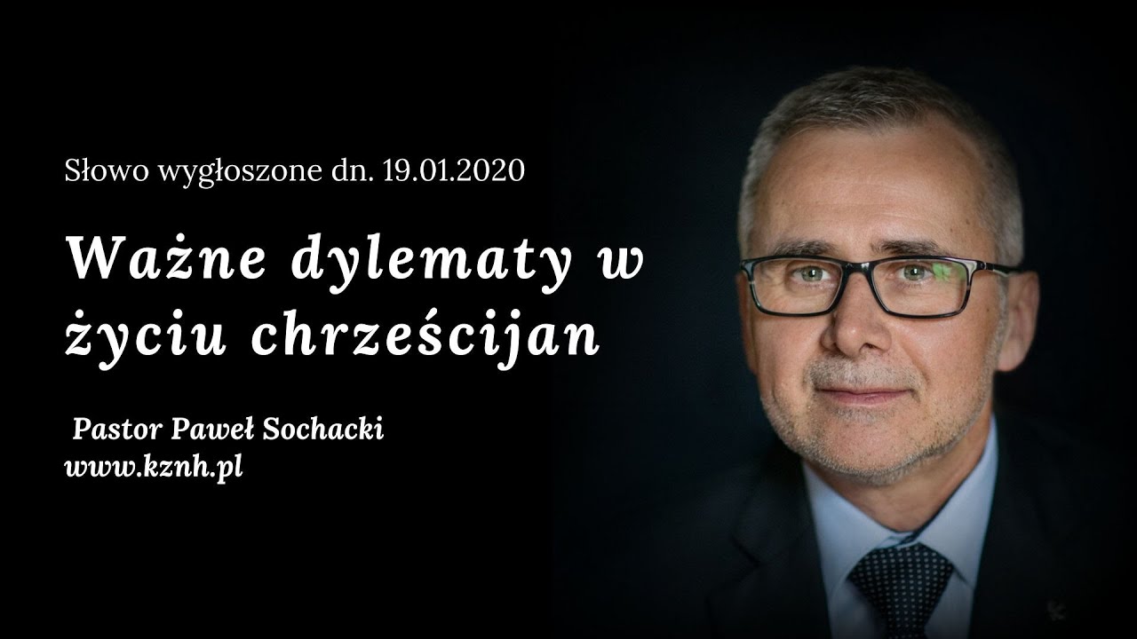 Ważne dylematy w życiu chrześcijan - Paweł Sochacki