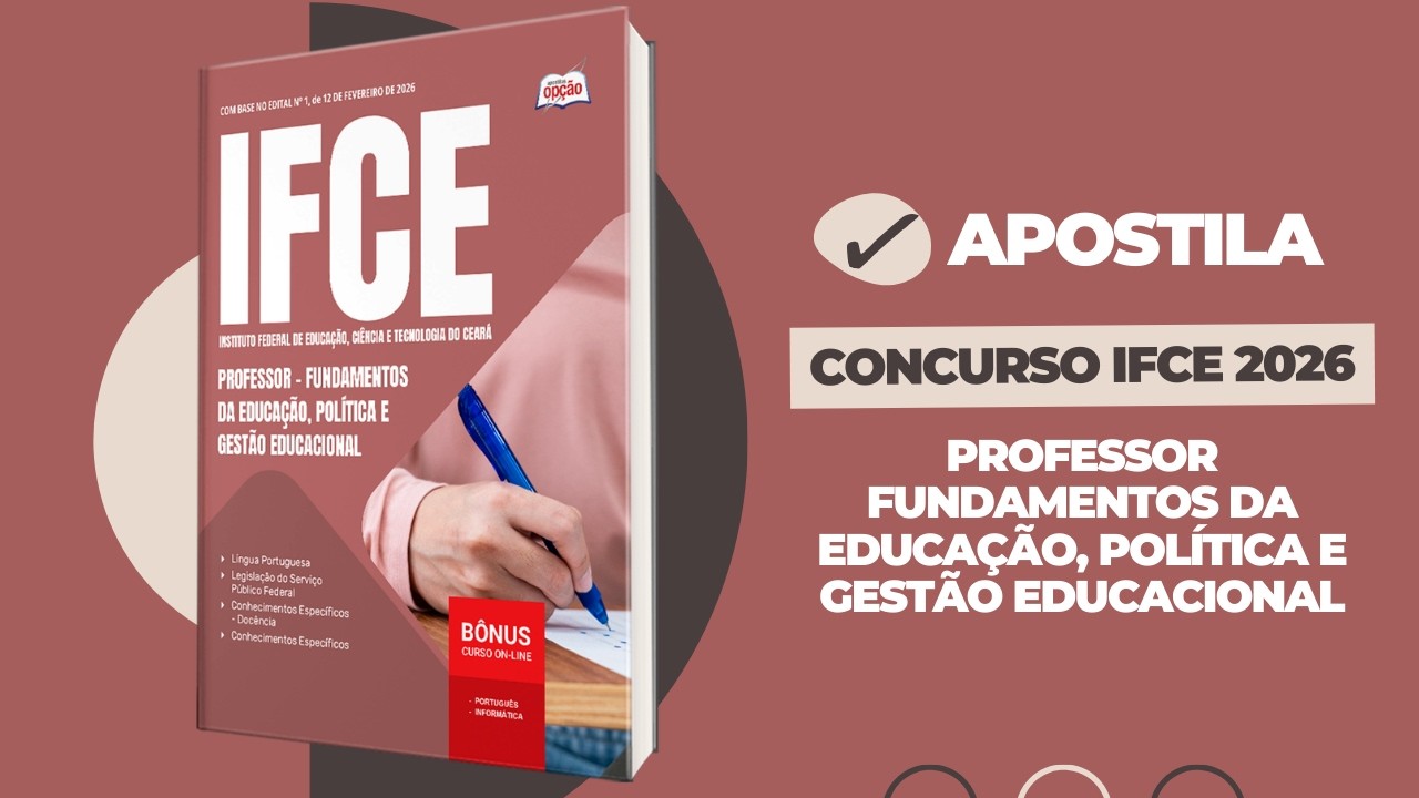 📘 Apostila Concurso IFCE 2026-Professor – Fundamentos da Educação, Política e Gestão Educacional