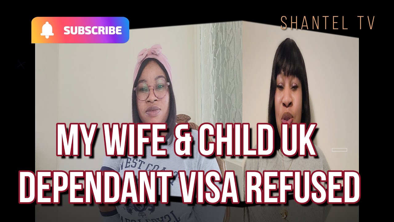 MY WIFE & CHILD DEPENDANT UK VISA REFUSED, WHY