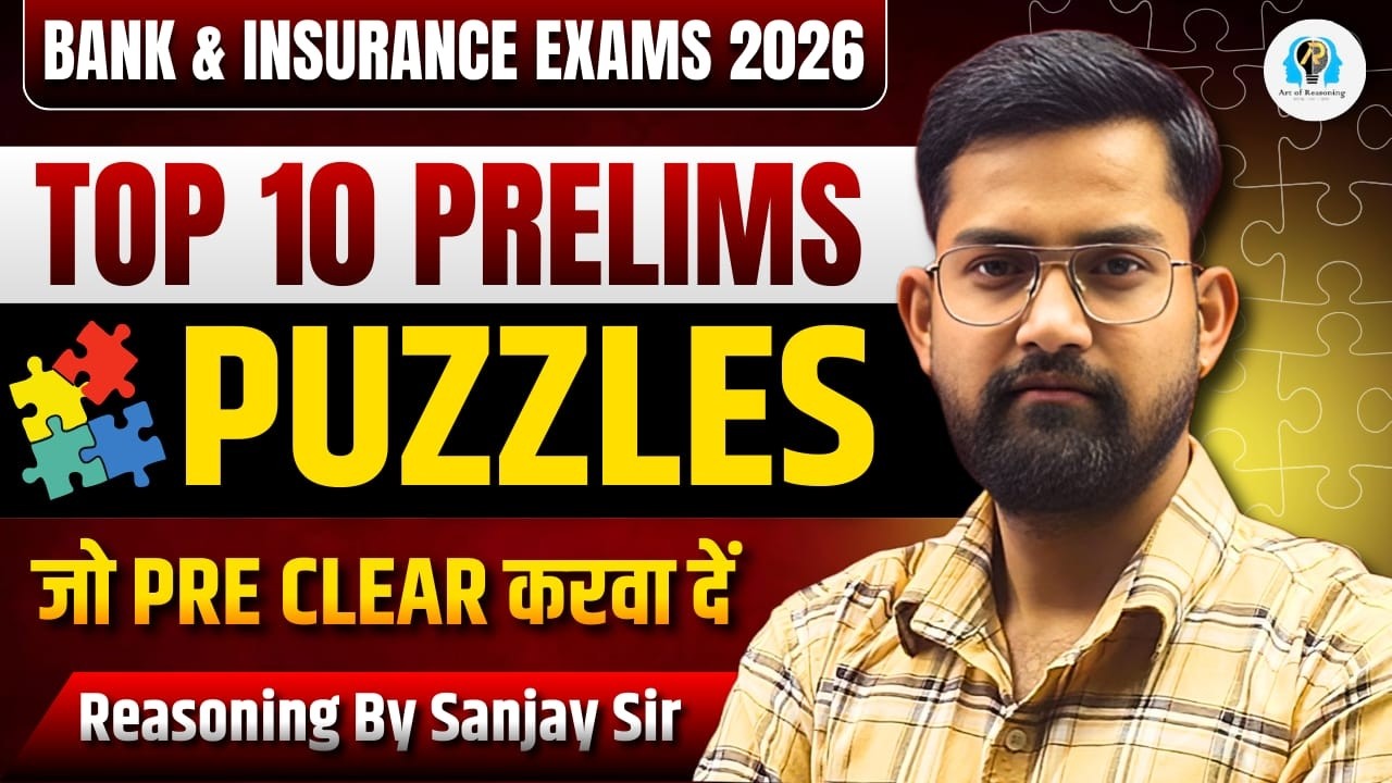 Top 10 Puzzles जो Prelims Clear करवा दें 😮 | Bank & Insurance Exams | Reasoning By Sanjay Sir