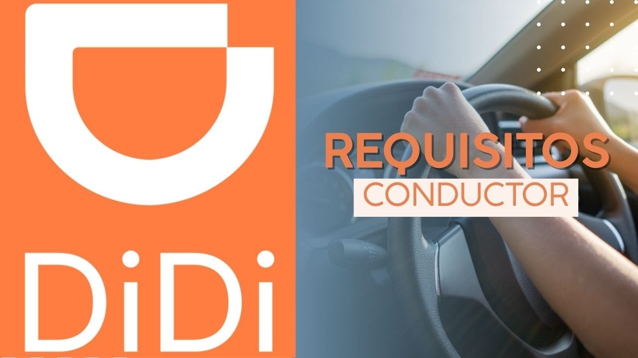 Requisitos F&Aacute;CILES para ser conductor Didi &iexcl;Entra ya!