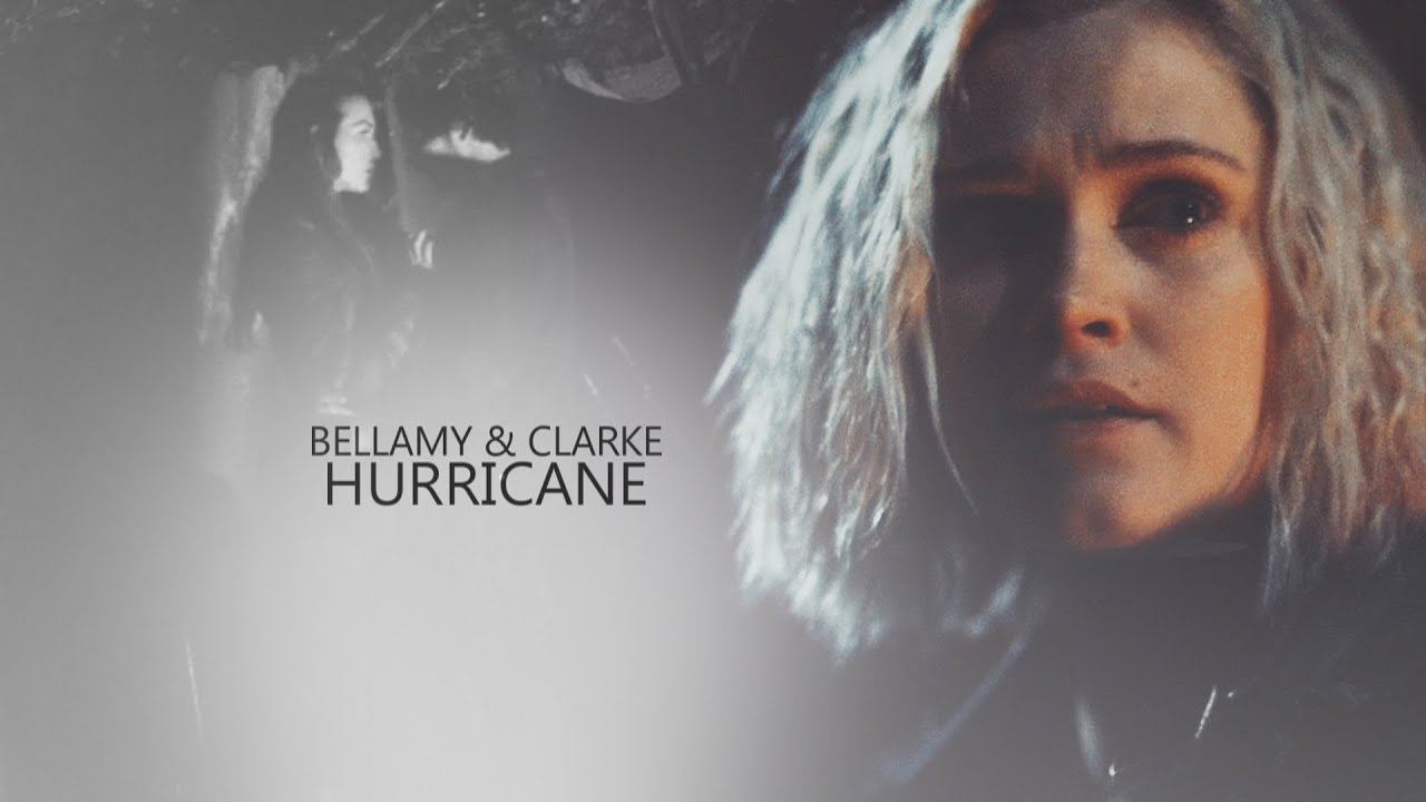 Bellamy & Clarke || Hurricane [5x06]