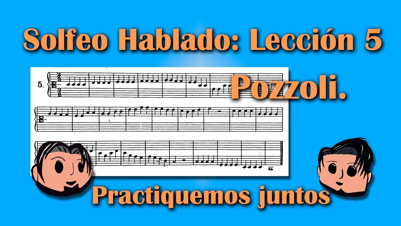 Solfeo Hablado: Pozzoli Lecci&oacute;n 5 | Practiquemos juntos