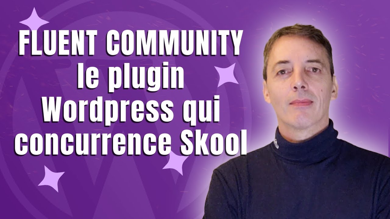 Fluent community - le plugin Wordpress qui concurrence Skool