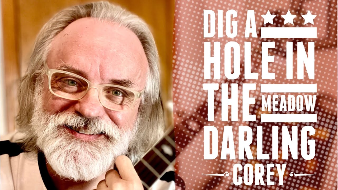Dig A Hole in the Meadow - Darling Corey - Bluegrass Banjo