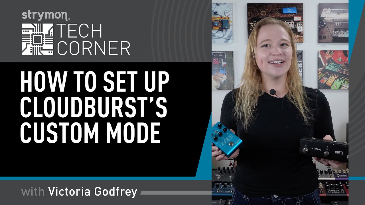 Strymon Tech Corner: Cloudburst's Custom Mode With MultiSwitch Plus
