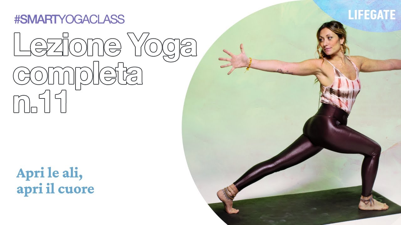Lezione yoga completa n.11 - Apri le ali, apri il cuore