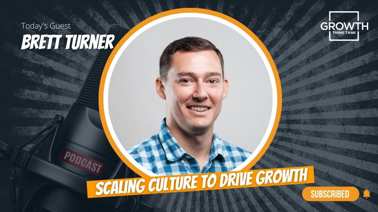 Scaling Culture to Drive Growth with Brett Turner at Kalon Creative