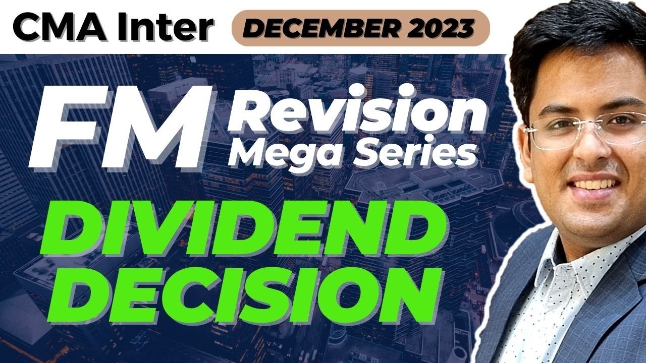 CMA Inter: Financial Management - Dividend Decision | Mega Revision Series | December (2023)